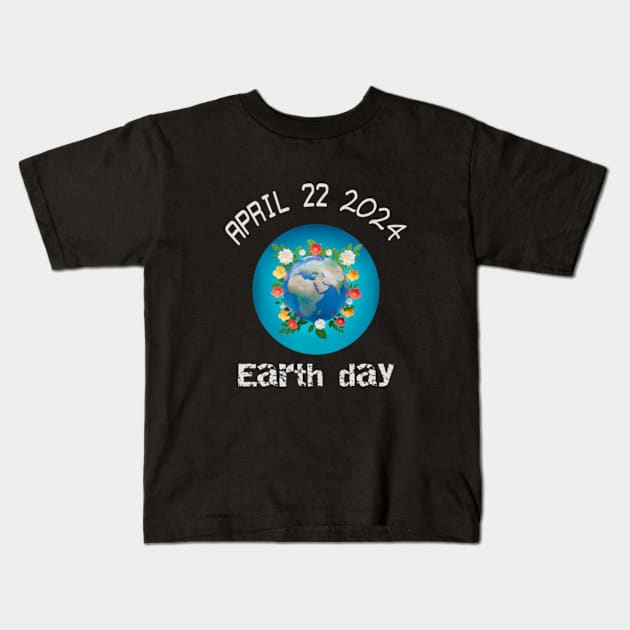 April 22 Earth Day. Kids T-Shirt by NOSTALGIA1'